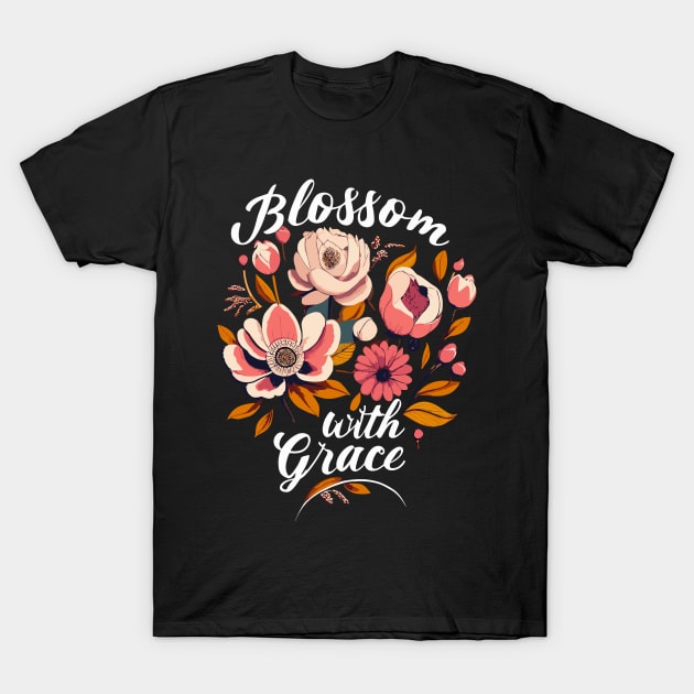 Blossom with Grace T-Shirt by nefuku